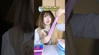 TEMAN SLIME VS TEMAN SQUISHY #shorts #pov #slime #squishy HELENA ORYZANI