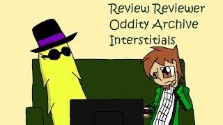 Review Reviewer: Oddity Archive Interstitials