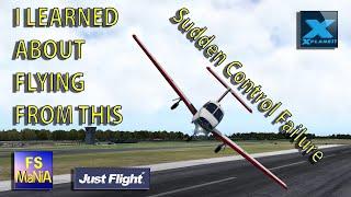 I LEARNED ABOUT FLYING FROM THIS...Sudden Control Failure