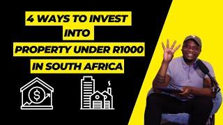 4 Ways to invest into Property Under R1000 in South Africa