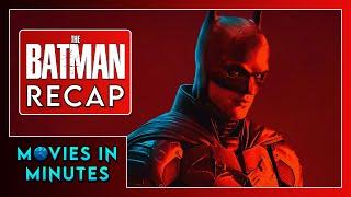 The Batman in Minutes | Recap