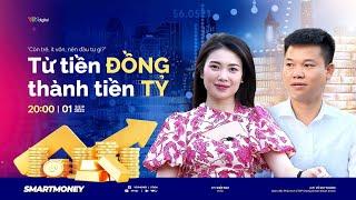 Smart Money: Còn trẻ, ít vốn, nên đầu tư gì? | VTV24