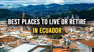 10 Best Places To Live Or Retire In Ecuador | Living In Ecuador