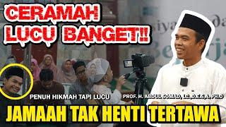 CERAMAH LUCU BANGET !! JEMAAH TAKHENTI TERTAWA"PENUH HIKMA" - PROF. H. ABDUL SOMAD, Lc.,D.E.S.A,Ph,D