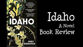 No spoiler book review: Idaho, a novel, by Emily Ruskovich