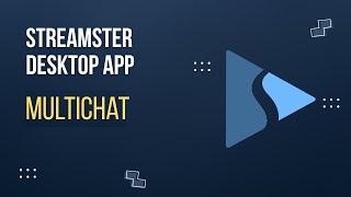 Multichat + Streamster Desktop App (18+)