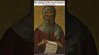 15 The Sayings of the Desert Fathers - St Anthony the great #shorts #stanthonythegreat