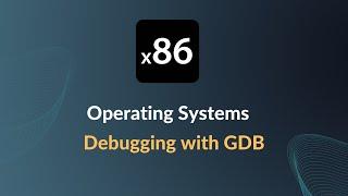 x86 Operating Systems - Debugging with GDB and QEMU