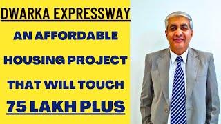 An Affordable Housing Project On Dwarka Expressway Which Will Touch 75 Lakhs Plus