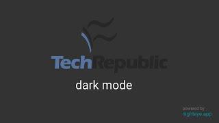 How to enable dark mode on Techrepublic [Preview & Guide]