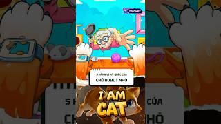 5 hành vi kì quặc của chú robot nhỏ trong I AM CAT #games #iamcat