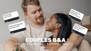 Couples Q&A | How we met, our age gap, wedding updates and lots more