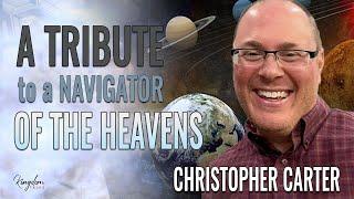 A TRIBUTE TO CHRISTOPHER CARTER | KINGDOM TALKS WITH GIL HODGES