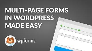 How to Create a Multi-Page Form in WordPress with WPForms - Easy Step-By-Step Guide!