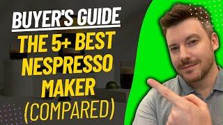 TOP 5 Best Nespresso Machines - Best Nespresso Maker Review (2024)