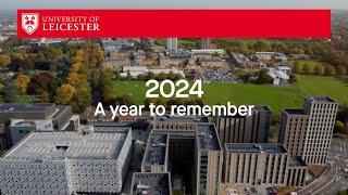 University of Leicester - Year in review 2024