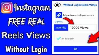 Without Login 2024 | Free Reels Views On Instagram | Instagram Reels Views Kaise Badhaye