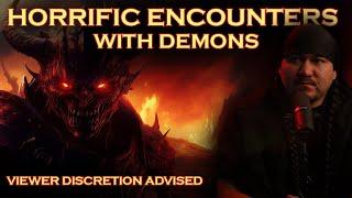 HORRIFIC Encounters with DEMONS || Viewer Discretion Advised...