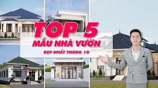 TOP 5 mẫu nhà vườn đẹp nhất tháng 10 - 2024 do Maxhome thiết kế và thi công