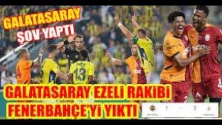 Fenerbahce:1 - Galatasaray:3 Derby Match Post-Match Evaluation#explore