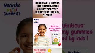 Horlicks Nutri Gummies for Kids, Multivitamin Gummies to support healthy growth of kids, #short