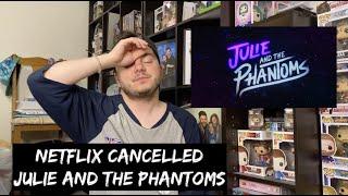 NETFLIX CANCELLED JULIE AND THE PHANTOMS AND I AM DEVASTATED