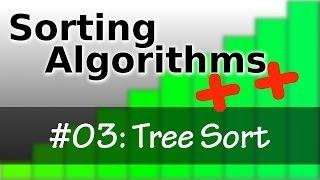 Sorting Algorithms++ Ep03: Tree Sort