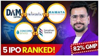 Dam Capital IPO Vs Transrail lighting Vs Concord Enviro Vs Mamta Machinery Vs Sanasthan Textile IPO