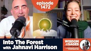 1472: Into the Forest with Jahnavi Harrison