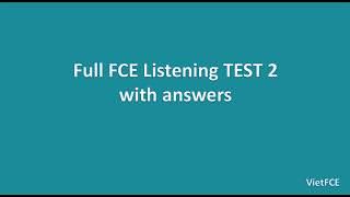 Full B2 First (FCE) Listening Test 2 with answers