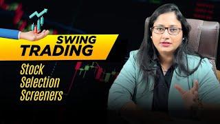How To Select STOCKS For Swing Trading | Swing Trading Stock Selection | Best Stock Screener