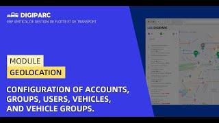 Configuration of accounts, groups, users, vehicles, and vehicle groups