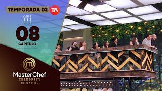 CAPÍTULO 08 | TEMPORADA 02 | MASTERCHEF CELEBRITY ECUADOR