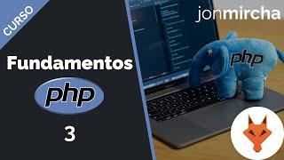 Curso Fundamentos de PHP: 3. Sintaxis Básica del Lenguaje - jonmircha