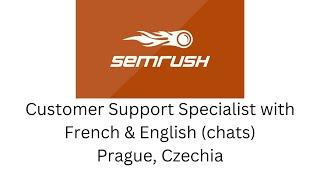 Customer Support Specialist with French & English chats (Semrush)