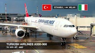 FLYING EUROPE'S BEST AIRLINE! | Turkish Airlines A330-300 | Istanbul  Milan MXP | Economy