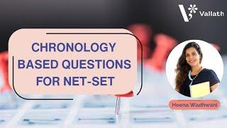 Chronology based questions-2 | NET | SET | Heena Wadhwani | Vallath