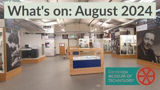 What's On at Cambridge Museum of Technology: August 2024