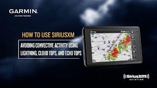 How to use SiriusXM: Avoiding convective activity using lightning, cloud tops, and echo tops