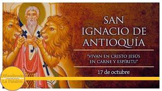 ️ El Santo Del Día De Hoy 17 De Octubre ️ San Ignacio de Antioquía ️​​  @difundiendolapalabra