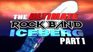 The ULTIMATE Rock Band Iceberg (PART 1)