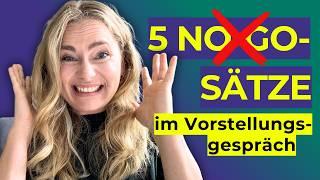 Vorstellungsgespräch Tipps: Sag niemals diese 5 Sätze!