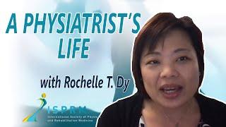 A Physiatrist's life - with Rochelle T. Dy