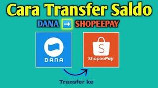 Cara Isi Saldo Shopeepay Lewat Dana | Cara Transfer Saldo Dana ke Shopeepay Terbaru