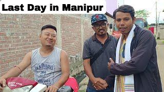 Last Day In Manipur  ||