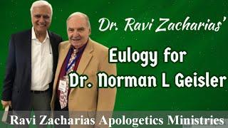 Dr. Ravi Zacharias' emotional Eulogy for Dr. Norman L Geisler||Ravi Zacharias Apologetics Ministries