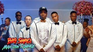 BIG SHAQ - MAN DON'T DANCE (OFFICIAL MUSIC VIDEO)