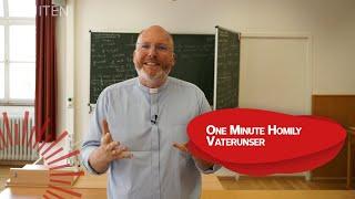 Jesu wichtigste Botschaft - One Minute Homily