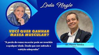 Quer Ganhar massa muscular ? Coma   proteína e faça suplementação . Dr. Flavio Jambo