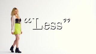 "Less"